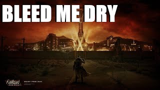 Bleed Me Dry - Fallout New Vegas - Part 27