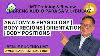 Be an LMT. Audio Anatomy & Physiology | Body Regions | Orientation | Body Positions | Body Movements