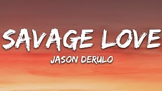 Jason Derulo - SAVAGE LOVE Lyrics