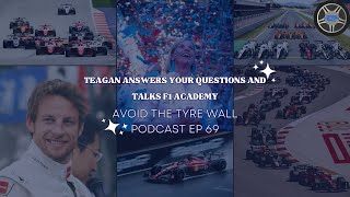 TEAGAN ANSWERS YOUR QUESTIONS AND TALKS F1 ACADEMY // AVOID THE TYRE WALL PODCAST EP 69 #F1Podcast