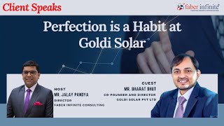 Perfection is a Habit at Goldi Solar - Mr. Bharat Bhut