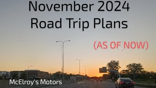 November 2024 Road Trip Plans (as of now)