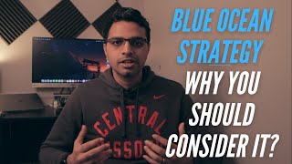 Blue Ocean Strategy - Why you should consider it?