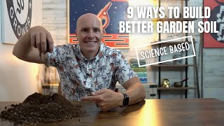 9 EASY Ways to Build BETTER Garden Soil (FAILPROOF!)