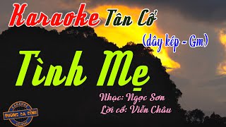 KARAOKE (tân cổ) | TÌNH MẸ | Nhạc: Ngọc Sơn - Lời cổ: Viễn Châu