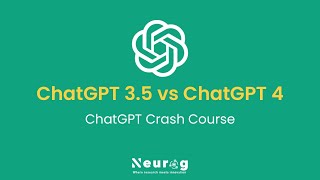 ChatGPT 3.5 vs ChatGPT 4 | Key Features and Improvements in ChatGPT 4 | ChatGPT Crash Course