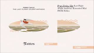 Ferry Tayle - The Last Flight (Flight Anthem) (Extended Mix)