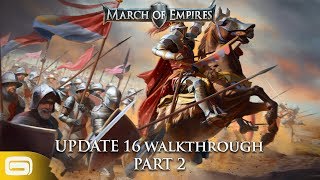 March of Empires - Update 16 Walkthrough Video Part 2