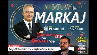 #Canlı │ALİ BATURAY'IN SUNUMUYLA MARKAJ'IN KONUĞU: KİMYA MÜHENDİSLERİ ODASI BAŞKANI CEMRE KESKİN