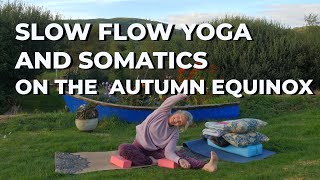 Slow Flow Yoga & Somatics On The  Autumn Equinox