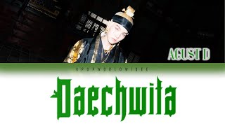 Agust D - Daechwita (대취타) [Color Coded Lyrics _ HAN/ROM/ENG]