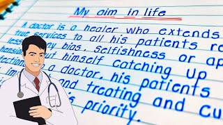 My aim in life doctor || Essay on my aim in life doctor  || Short Paragraph on my aim in English