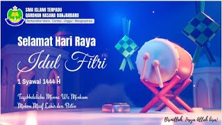 Ucapan Selamat Hari Raya Idul Fitri 1444 H | Keluarga Besar SMA IT Qardhan Hasana Banjarbaru