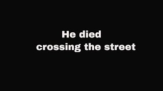 He Died Crossing The Street #shorts