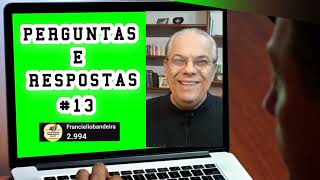 # 13 MUITAS PERGUNTAS VÁRIAS RESPOSTAS