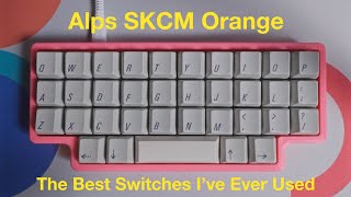 The Hype Around Alp Orange Switches is Real...