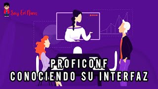 PROFICONF, conociendo su interfaz (Alternativa a Zoom)