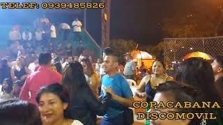 COPA CABANA DISCO MÓVIL FIESTAS DE LA CIUDADELA 3 DE MAYO-JIPIJAPA SET 1