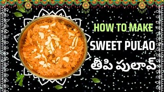 How To Make Special Sweet Pulao Recipe || Meetha Khana Recipe || బెల్లం తీపి పులావ్ Recipe