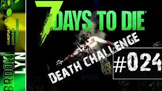 7 DAYS TO DIE mit Lyn #24 Das Gute liegt so nah [Uncut Death Challenge A17 Stable | Deutsch]