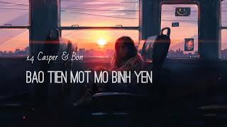 [Lyrics - Engsub] Bao tiền một mớ bình yên? - 14 Casper & Bon