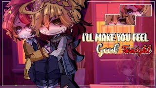 I'LL MAKE YOU FEEL BETTER TONIGHT~|| BL/Gay || GLMM/ GCMM || Original || Gacha Club/Gacha Life