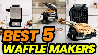 Best Waffle Makers 2024 – Perfect for Every Kitchen!