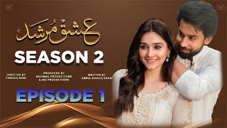 Ishq Murshid Season 2 Episode 1 | Dur e fishan | Bilal Abbas Khan | Ishq Murshid Season 2