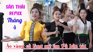 SÀN THÁI TÂY BẮC | CHỊ EM QUẨY NHIỆT TÌNH MỪNG NHÀ MỚI GD LOÁN THANH BẢN TÁT BON PHẶNG