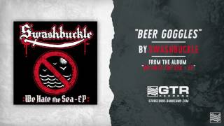 Swashbuckle - Beer Goggles (GTR Records)