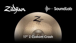 17" Z Custom Crash - Zildjian SoundLab