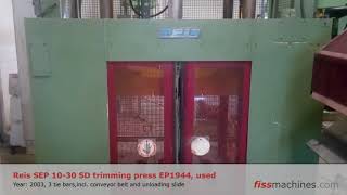 fiss-machines.com - Reis SEP 10-30 SD trimming press EP1944, used