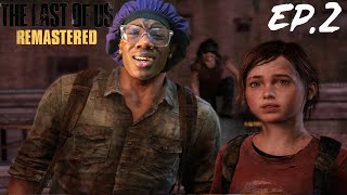 I’m Not Yo Dad! | The Last Of Us Remastered | Ep.2