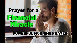 Good Morning Lord | Prayer For Financial Miracle |🌞PRAYERS FOR FINANCIAL STABILITY AND OPPORTUNITIES