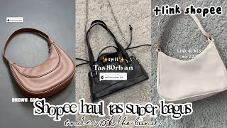 SHOPEE HAUL TAS BAGUS UNDER 100K WAJIB KAMU PUNYA RACUN TIKTOK