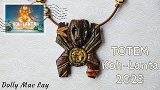 Tutoriel Fimo Totem Koh Lanta