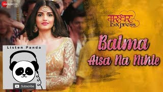 Balma Aisa Na Nikle | Marudhar Express | Kunaal Roy Kapur & Tara Alisha Berry | Aakanksha Sharma