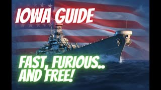 Wows Blitz - Iowa Guide Stats 100K Gameplay - Fast, Furious and Free!