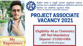 CSMCRI PROJECT ASSOCIATE VACANCY 2021 || ₹31000 AND ₹25000 + HRA ||