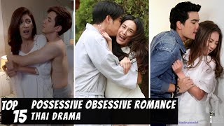 [Top 15] Possessive Obsessive Romance in Thai Lakorn | Thai Drama