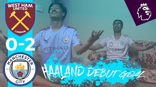 WESTHAM 0-2 MAN CITY | HAALAND GOAL REACTION | Premier League Live Reaction Fan Reaction | City Fan