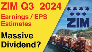 ZIM Q3 EPS, Dividend & Earnings Estimate - Massive Beat?