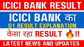 Icici bank share latest news today| 🚨Q1 RESULT explained 🔥 | Full Result explanation