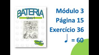 Bateria - Livro 1 - Módulo 3 - Página 15 - Leitura de caixa 36 (60 bpm)