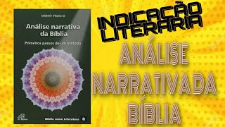 INDICAÇÃO LITERÁRIA:LIVRO ANALISE NARRATIVA DA BÍBLIA .