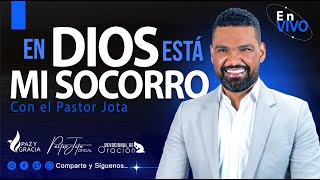 #oracionenvivo | En Dios está mi socorro  | #pastorjota