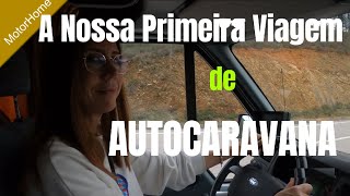 A N/ Primeira VIAGEM de Autocaravana - MotorHome  EP #1 !