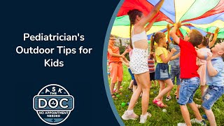 Active Kids, Happy Summer: Outdoor Fun for All Ages | Ask the Doc