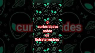 #299 5 curiosidades sobre os ESTRATERRESTRES 👽 #luke5curiosidades#shortvideos#alienigenas