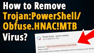 How to Remove Trojan:PowerShell/Obfuse.HNAC!MTB?